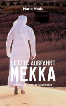 Letzte Ausfahrt Mekka (Edición En Alemán)