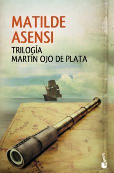 Trilogia Martin Ojo De Plata (Contiene Tierra Firme; Venganza En Sevilla; La Conjura De Cortes)