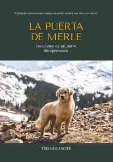 La Puerta De Merle: Lecciones De Un Perro Librepensador