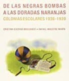 De Las Negras Bombas A Las Doradas Naranjas Colonias Escolares 1936-1939