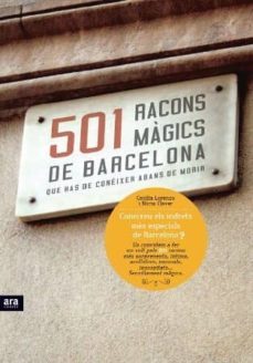 501 Racons Magics De Barcelona Que Has De Coneixer Abans De Morir (Edición En Catalán)
