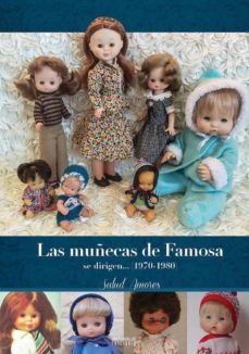 Las Muñecas De Famosa Se Dirigen (1970-1980)