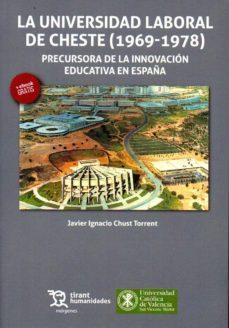 La Universidad Laboral De Cheste (1969-1978)