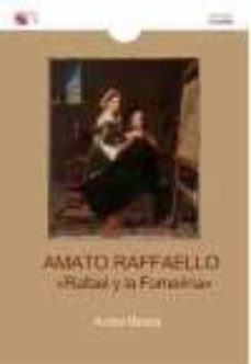 Amato Raffaello: Rafael Y La Fornarina