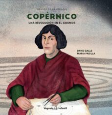 Copernico: Una Revolucion En El Cosmos
