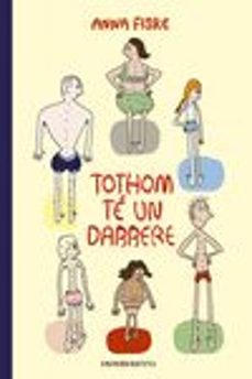 Tothom Te Un Darrere (Edición En Catalán)