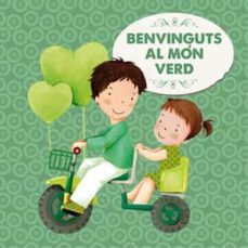 (Pe) Benvinguts Al Mon Verd (Edición En Catalán)