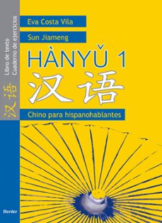 Hanyu 1. Libro De Texto Cuaderno De Ejercicios (Chino Para Hispa Noblantes)