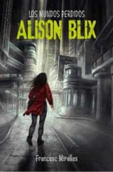 Los Mundos Perdidos De Alison Blix