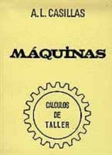 Maquinas. Calculos De Taller (40ª Ed.)