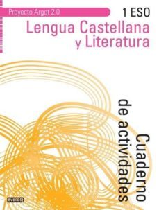 Lengua Castellana Y Literatura 1 Eso (Cuaderno De Actividades) Pr Oyecto Argot 2.0