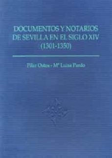 Documentos Y Notarios De Sevilla En El Siglo Xiv (1301-1350)