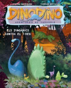 Dinodino 1. Els Dinoamics Contra El T-Rex (Edición En Catalán)