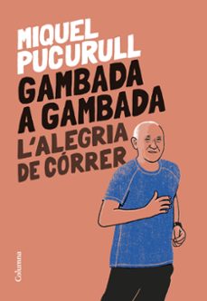 Gambada A Gambada: L Alegria De Correr (Edición En Catalán)