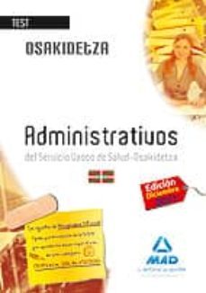 Administrativos Del Servicio Vasco De Salud-Osakidetza. Test