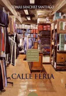 Calle Feria (Ix Premio De Novela Ciudad De Salamanca)