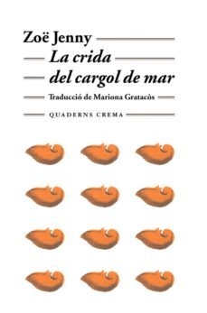 La Crida Del Cargol De Mar (Edición En Catalán)