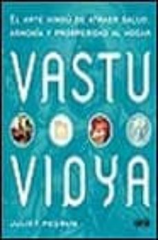 Vastu Vidya: El Arte Hindu De Atraer Salud, Armonia Y Prosperidad Al Hogar