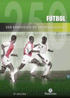 Futbol: 250 Ejercicios De Entrenamiento