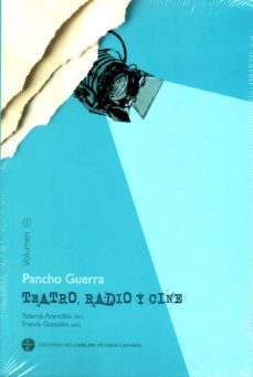Pancho Guerra: Teatro, Radio Y Cine