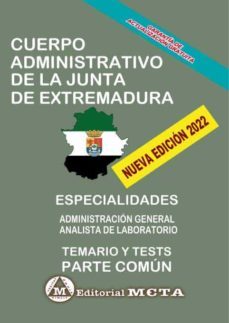 Cuerpo Administrativo Temario Común (Temas Y Tests) Junta De Extremadura