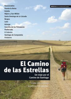 El Camino De Las Estrellas (Un Viaje Por El Camino De Santiago) ( Nivel B1)