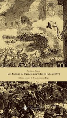 Los Sucesos De Cuenca, Ocurridos En Julio De 1874