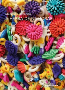 A Herba De Namorar (Edición En Gallego)