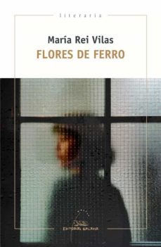 Flores De Ferro (Edición En Gallego)