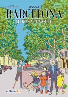 Els Sis A Barcelona: Secrets A L´eixample (Edición En Catalán)