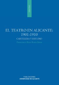El Teatro En Alicante (1901-1910)