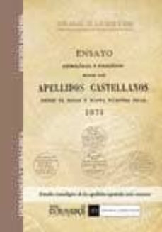 Ensayo Historico Sobre Los Apellidos Castellanos: Desde El Siglo X Hasta Nuestra Edad