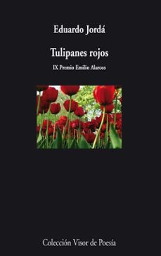 Tulipanes Rojos (Ix Premio Emilio Alarcos)